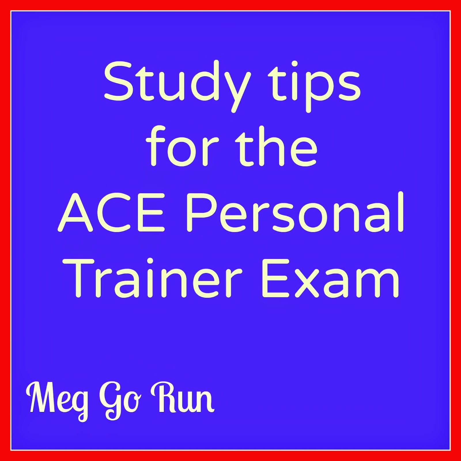 Ace Personal Trainer Exam Study Tips Exam Study Tips Exams Tips