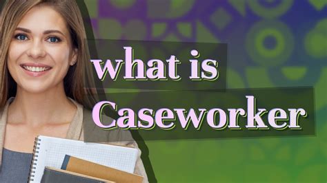 Caseworker Meaning Of Caseworker Youtube