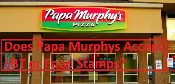 Does Papa Murphys Accept Ebt Or Food Stamps Fast Food Justice