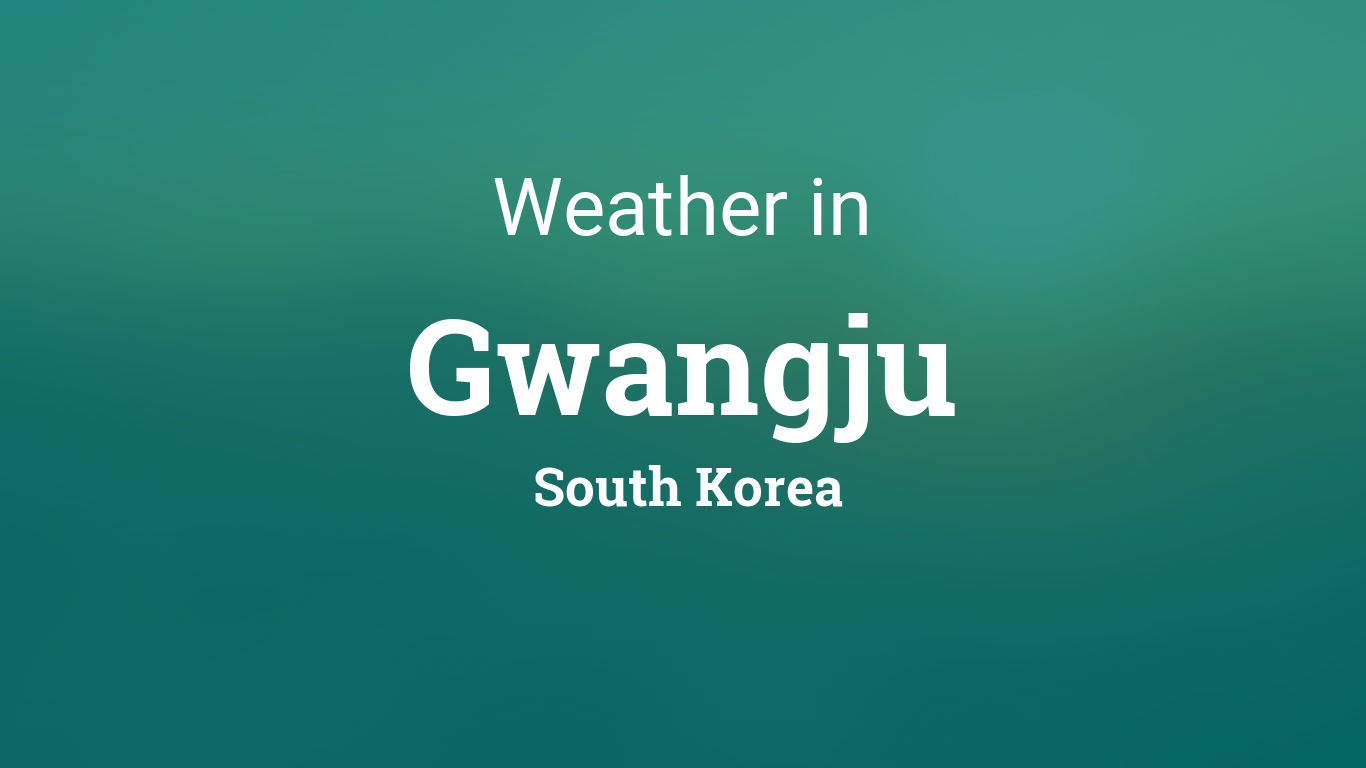 Gwangju South Korea Weather