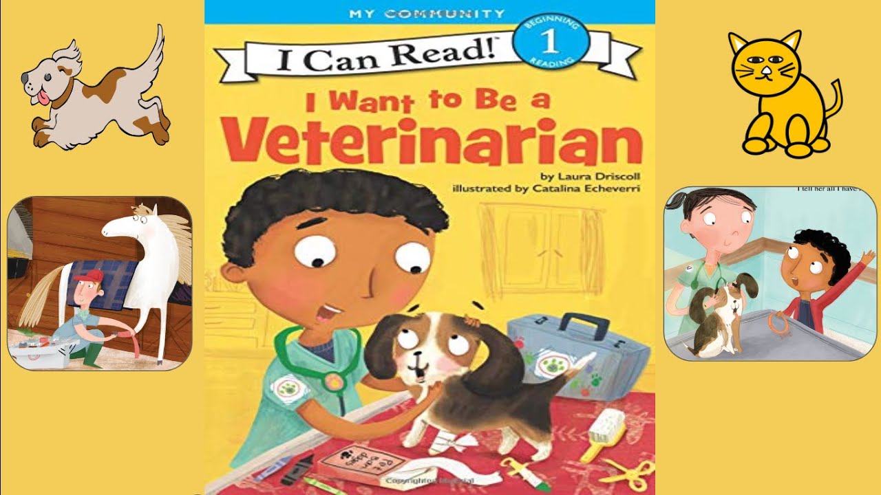 I Want To Be A Veterinarian Books Read Aloud We Animals Career