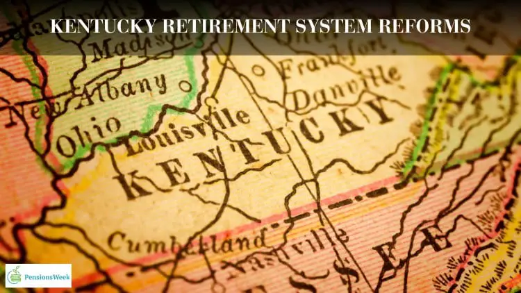 Kentucky Retirement System Reforms Explained