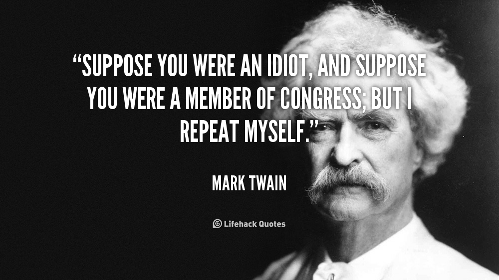 Mark Twain Never Argue With An Idiot Mark Twain Quotes Youtube