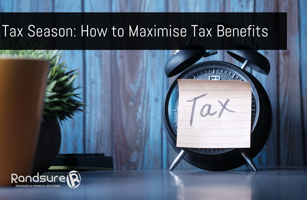 Tax Season How To Maximise Your Tax Benefits Randsure Brokers