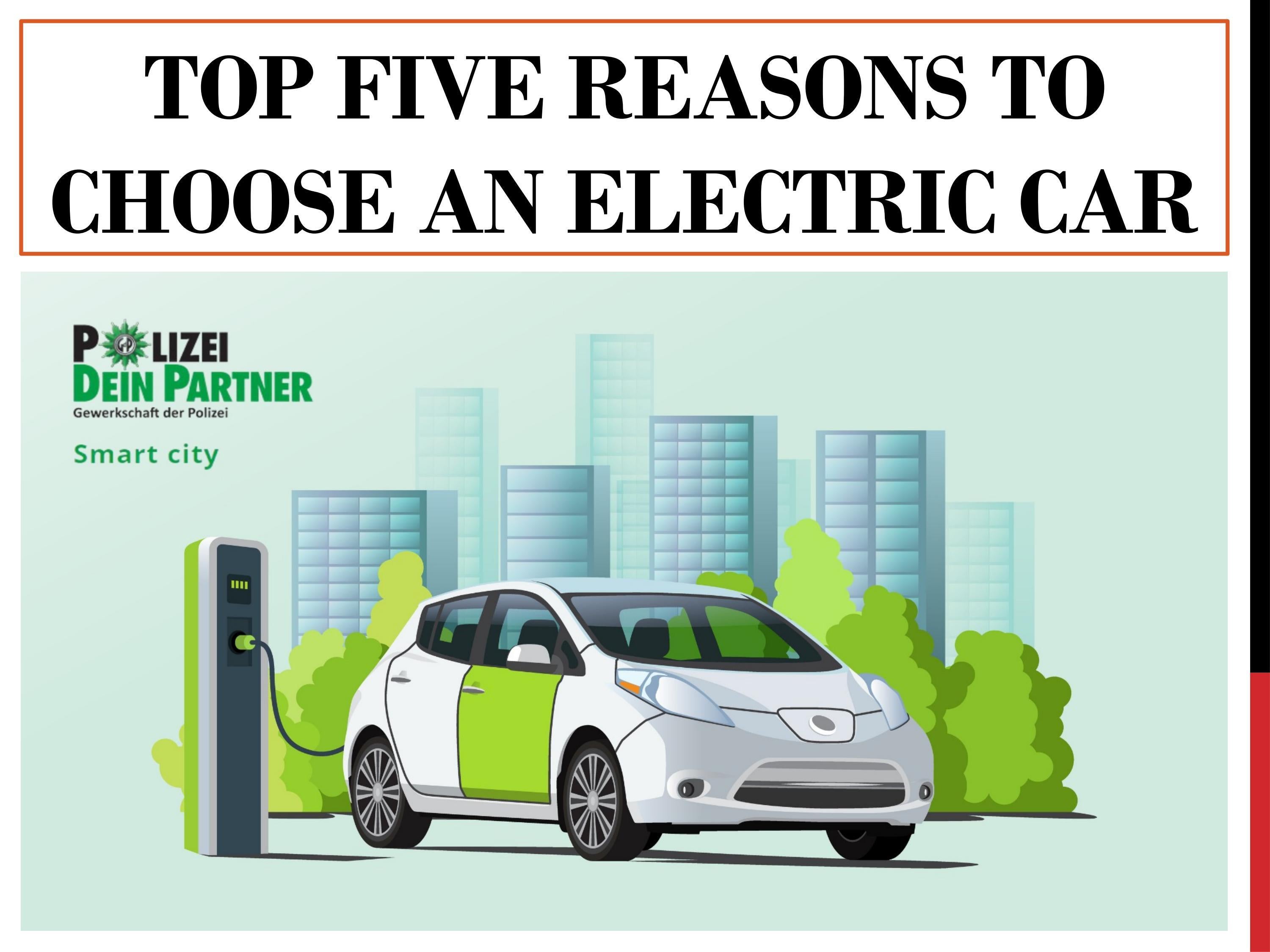 Top Five Reasons To Choose An Electric Car By Smart City Sicher Issuu