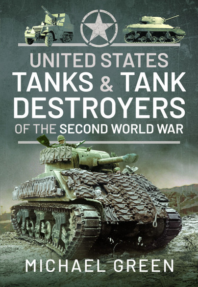 United States Tanks And Tank Destroyers Of The Second World War On