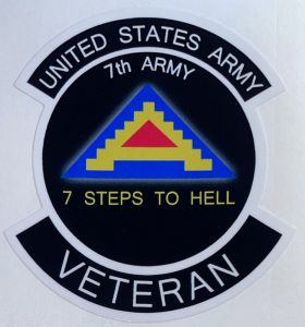 Us Army 7Th Army Seven Steps To Hell Veteran Patch Decal Patch Co