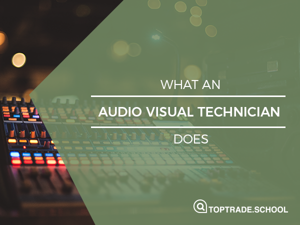 What Does An Audio Visual Technician Do