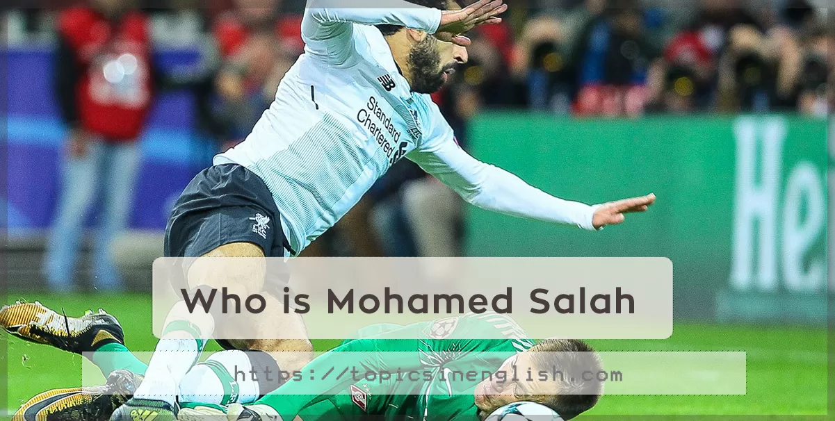 Who Is Mohamed Salah Topics In English